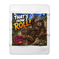 That's How I Roll! Bigfoot Sherpa Fleece Blanket — Lisa's Escapades Design