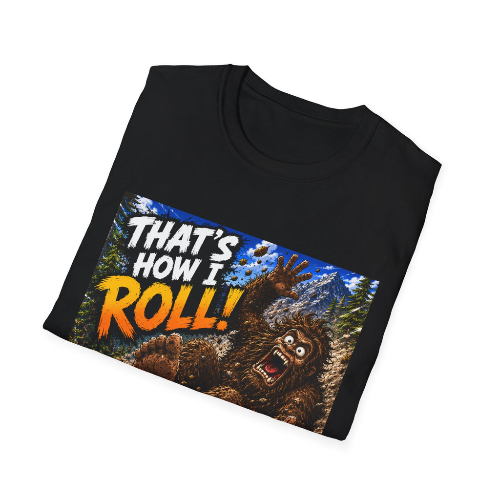That’s How I Roll Bigfoot T-Shirt Lisa’s Escapades YouTube