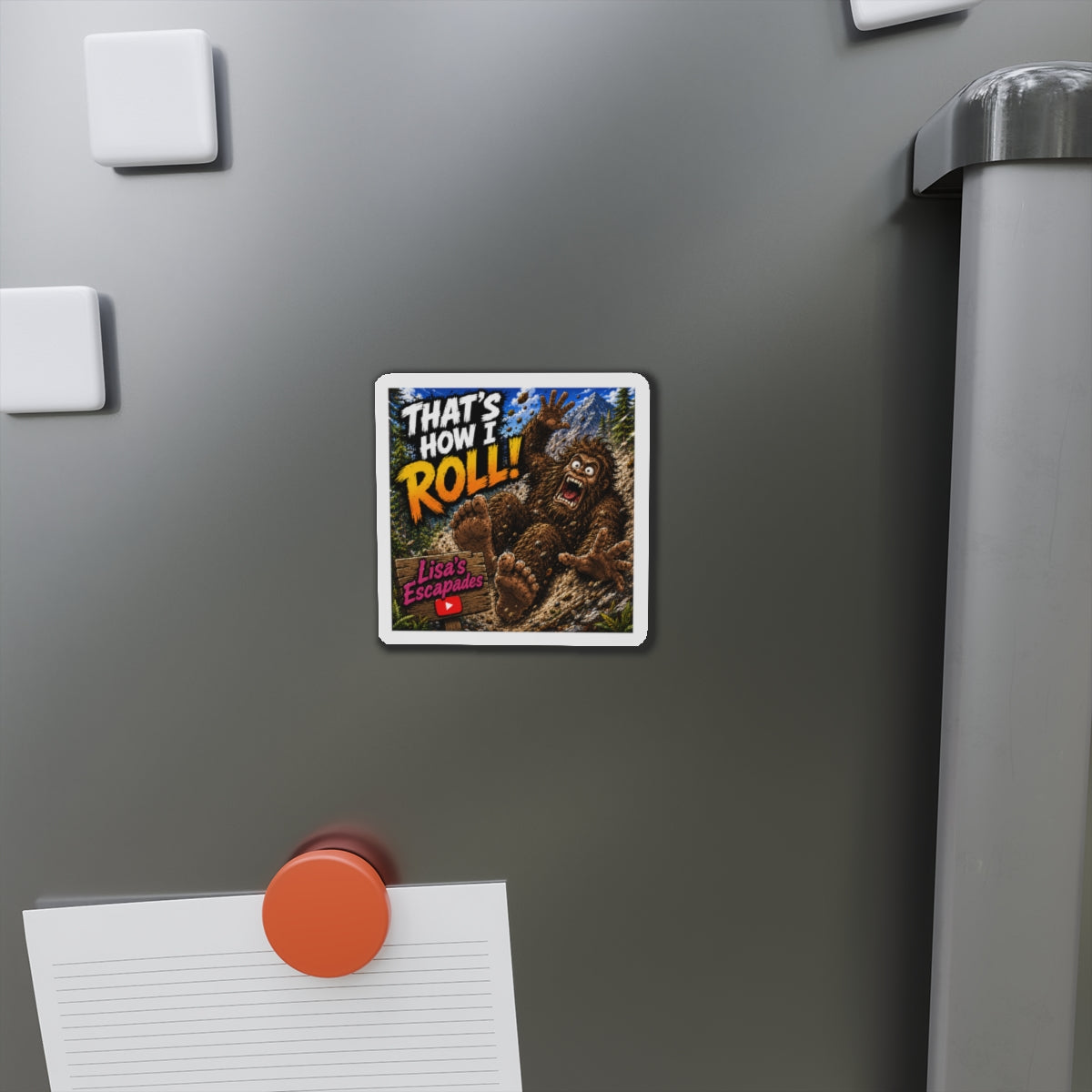 Die-Cut Magnet — "That's How I Roll!" Bigfoot Design (Lisa's Escapades)