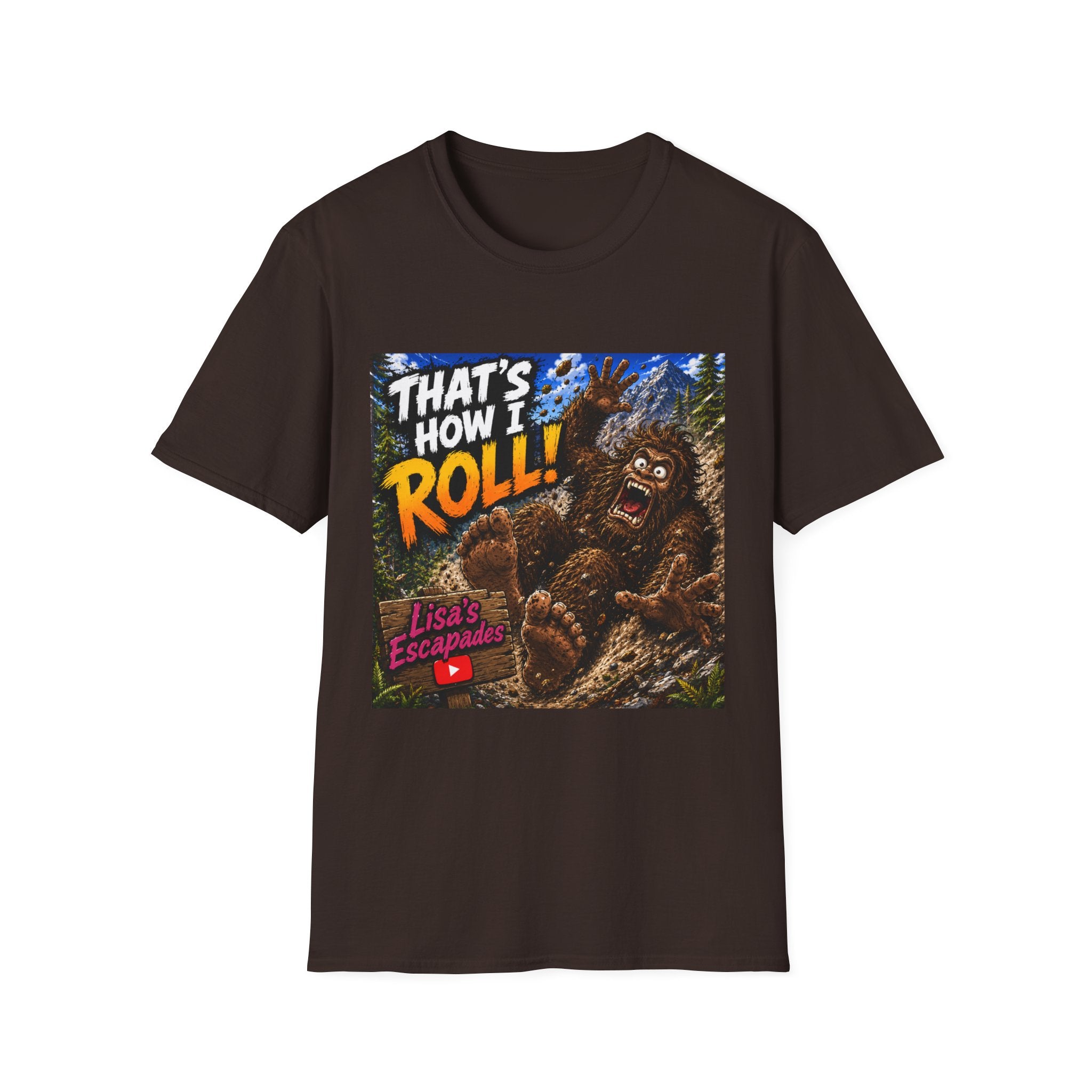 That’s How I Roll Bigfoot T-Shirt Lisa’s Escapades YouTube